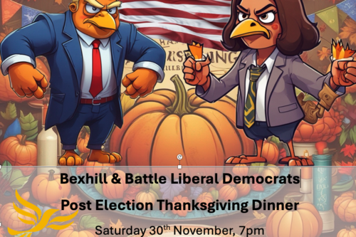 Post Election Thanksgiving Dinner Saturday 30th November, 7pm Battle Girl Guides Hall, Battle Recreational ground, North Trade Road, Battle TN33 OHA Members £15, Non-members £12, RSVP wendyadash@hotmail.com 07850087621